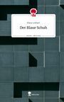 Klara Lenhart: Der Blaue Schuh. Life is a Story - story.one, Buch