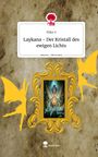 Mike S: Laykana - Der Kristall des ewigen Lichts. Life is a Story - story.one, Buch