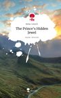 Anna-Lena K.: The Prince's Hidden Jewel. Life is a Story - story.one, Buch