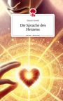 Maren Ewald: Die Sprache des Herzens. Life is a Story - story.one, Buch