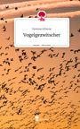 Vanessa Grbavac: Vogelgezwitscher. Life is a Story - story.one, Buch