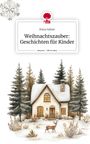 Ilona Salzer: Weihnachtszauber: Geschichten für Kinder. Life is a Story - story.one, Buch