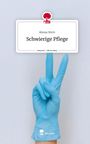 Alessa Stern: Schwierige Pflege. Life is a Story - story.one, Buch