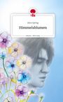 Alice Spring: Himmelsblumen. Life is a Story - story.one, Buch