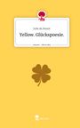 Julie du Rosoir: Yellow. Glückspoesie.. Life is a Story - story.one, Buch