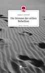 Sophia U. Dönhoff: Die Stimme der stillen Rebellion. Life is a Story - story.one, Buch