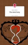 Anna-Lena K.: The dark Fairy. Life is a Story - story.one, Buch