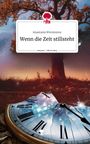 Anastasia Woronzova: Wenn die Zeit stillsteht. Life is a Story - story.one, Buch