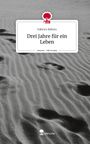 Fabrice Rebers: Drei Jahre für ein Leben. Life is a Story - story.one, Buch