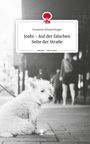 Susanne Schwertfeger: Joshi - Auf der falschen Seite der Straße. Life is a Story - story.one, Buch