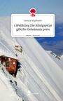 Helmut Wigelbeyer: 1.Weltkrieg Die Königspitze gibt ihr Geheimnis preis. Life is a Story - story.one, Buch