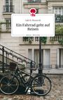 Gabi B. Moravcik: Ein Fahrrad geht auf Reisen. Life is a Story - story.one, Buch