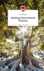 Paola Rivas: Healing Generational Trauma.. Life is a Story - story.one, Buch