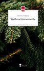 Christina Fröhlink: Weihnachtsmomente. Life is a Story - story.one, Buch