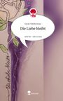 Sarah Niedermayr: Die Liebe bleibt. Life is a Story - story.one, Buch