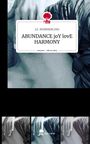 J. E. Hemmerling: ABUNDANCE joY lovE HARMONY. Life is a Story - story.one, Buch