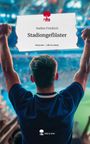 Nadine Friedrich: Stadiongeflüster. Life is a Story - story.one, Buch