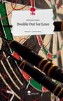 Michèle Haller: Double Out for Love. Life is a Story - story.one, Buch