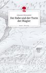 Johannes Wiesendahl: Der Rabe und der Turm der Magier. Life is a Story - story.one, Buch