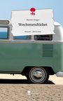 Martin Gloger: Wochenendticket. Life is a Story - story.one, Buch