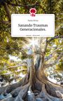 Paola Rivas: Sanando Traumas Generacionales.. Life is a Story - story.one, Buch