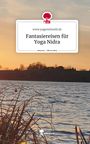 Www. Yogamitmelli. de: Fantasiereisen für Yoga Nidra. Life is a Story - story.one, Buch