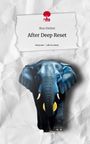 Blue Elefant: After Deep Reset. Life is a Story - story.one, Buch