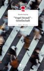 Klaudia Bisping: "Vogel Strauß"-Gesellschaft. Life is a Story - story.one, Buch