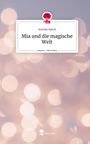 Annika Speck: Mia und die magische Welt. Life is a Story - story.one, Buch