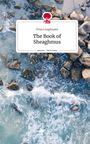 Órna Loughnane: The Book of Sheaghmus. Life is a Story - story.one, Buch