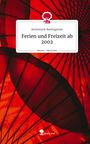Annemarie Baumgarten: Ferien und Freizeit ab 2002. Life is a Story - story.one, Buch