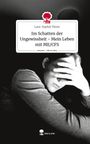 Lara-Sophie Timm: Im Schatten der Ungewissheit - Mein Leben mit ME/CFS. Life is a Story - story.one, Buch