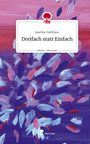 Josefine Dahlhaus: Dreifach statt Einfach. Life is a Story - story.one, Buch