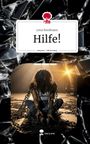 Lena Nordmann: Hilfe!. Life is a Story - story.one, Buch