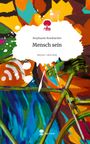 Stephanie Rossbacher: Mensch sein. Life is a Story - story.one, Buch