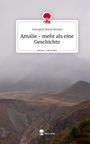 Annegret Marie Becker: Amalie - mehr als eine Geschichte. Life is a Story - story.one, Buch