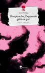 Sarah Wieding: Hauptsache, Depressio geht es gut.. Life is a Story - story.one, Buch