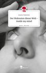 Jessica Valentine: Der Wahnsinn dieser Welt - inside my mind. Life is a Story - story.one, Buch