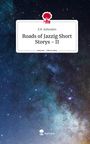 Z. R. Ashenden: Roads of Jazzig Short Storys - II. Life is a Story - story.one, Buch