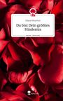 Dilara Alisa Kurt: Du bist Dein größtes Hindernis. Life is a Story - story.one, Buch