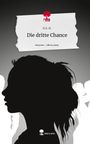 N. S. H.: Die dritte Chance. Life is a Story - story.one, Buch