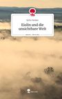 Sylva Henker: Eiolin und die unsichtbare Welt. Life is a Story - story.one, Buch