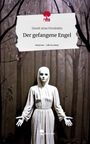 Daniel Arias Fernández: Der gefangene Engel. Life is a Story - story.one, Buch