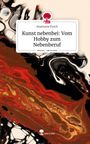 Anastasia Pusch: Kunst nebenbei: Vom Hobby zum Nebenberuf. Life is a Story - story.one, Buch