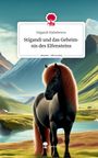 Stígandi Fjallahestur: Stígandi und das Geheimnis des Elfensteins. Life is a Story - story.one, Buch