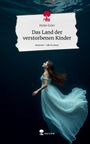 Meike Exler: Das Land der verstorbenen Kinder. Life is a Story - story.one, Buch