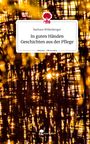 Barbara Willesberger: In guten Händen Geschichten aus der Pflege. Life is a Story - story.one, Buch