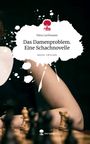 Nina Lochmann: Das Damenproblem. Eine Schachnovelle. Life is a Story - story.one, Buch