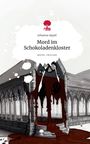 Johanna Appel: Mord im Schokoladenkloster. Life is a Story - story.one, Buch