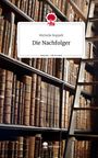 Michelle Roppelt: Die Nachfolger. Life is a Story - story.one, Buch